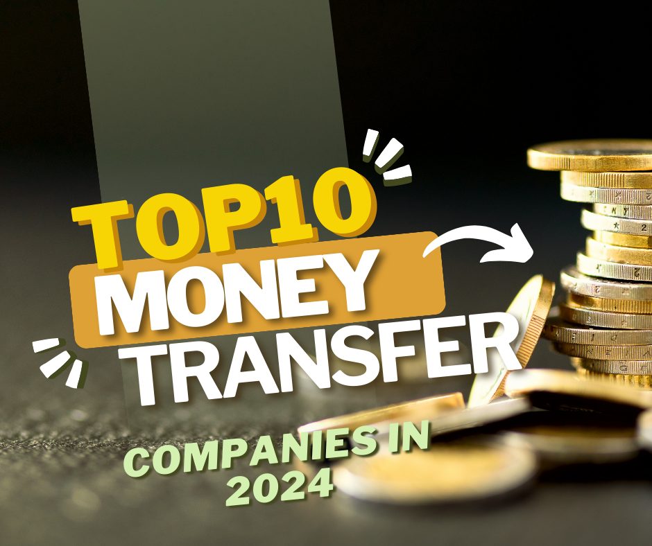 Top 10 Money Transfer companies in 2024